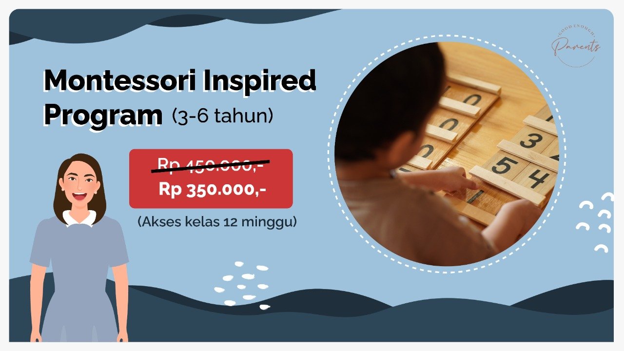 Montessori Inspired Program (Usia 3-6 Tahun) - Good Enough Parents